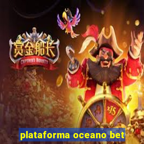 plataforma oceano bet